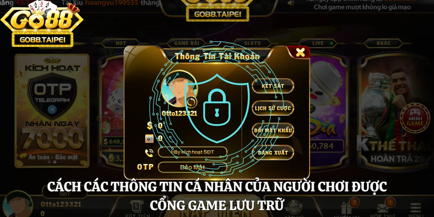 Cách các thông tin cá nhân của người chơi được cổng game lưu trữ