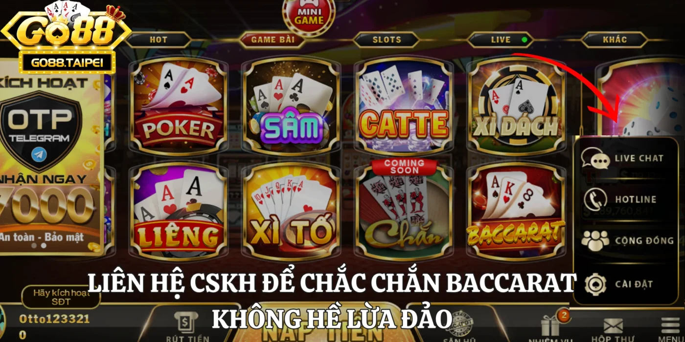 Liên hệ CSKH để chắc chắn Baccarat không hề lừa đảo