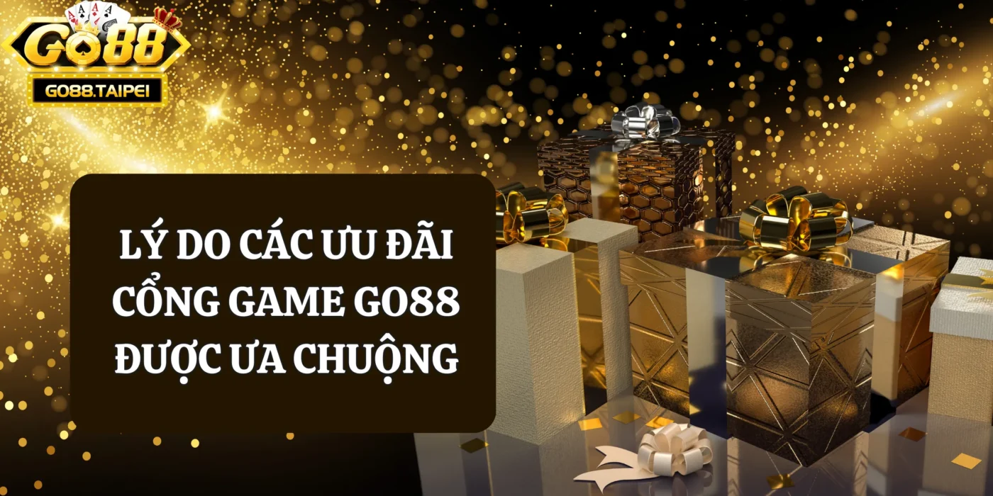 Lý giải vì sao các ưu đãi trên hệ thống cổng game lại được ưa chuộng